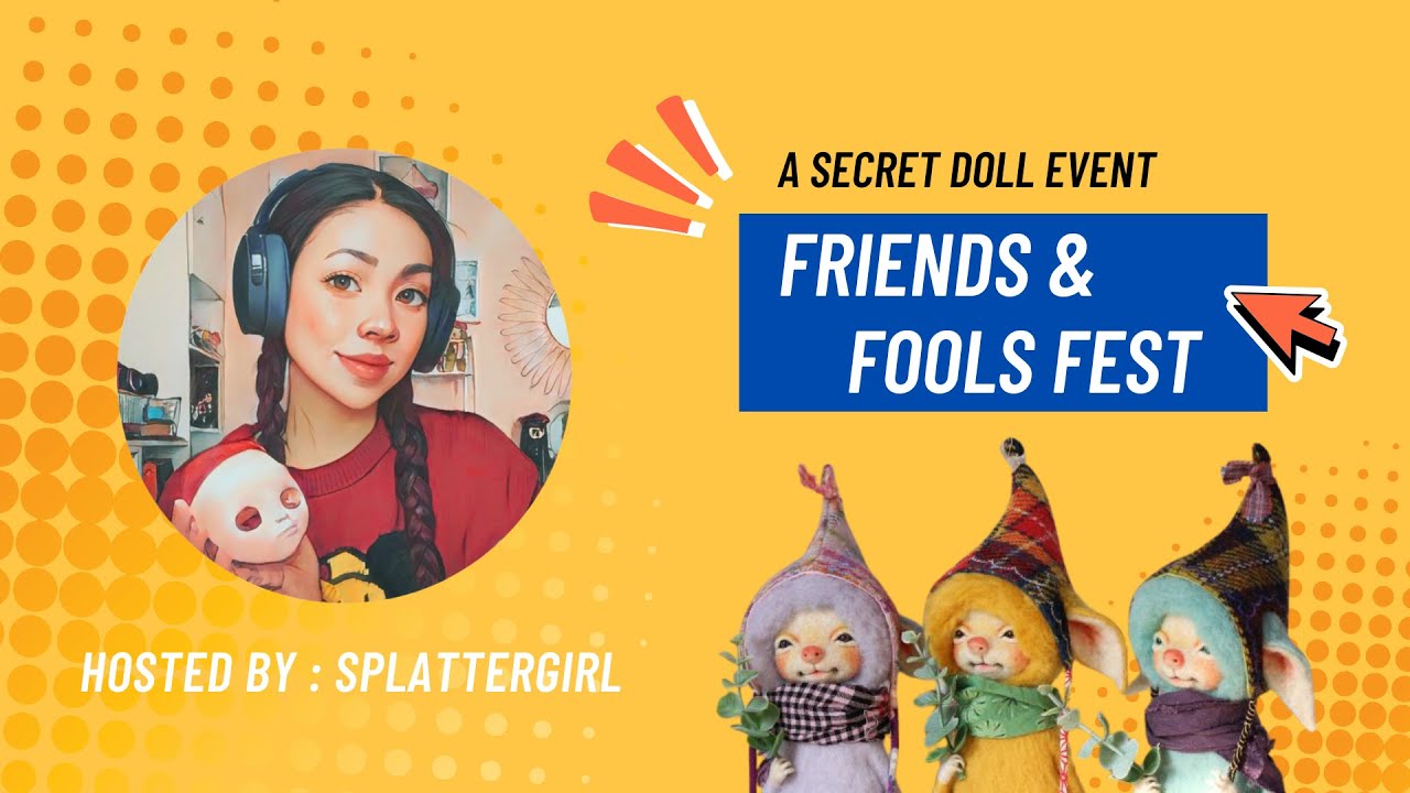 Friends & Fools Fest : Secret Doll Event April 2025 Full Replay