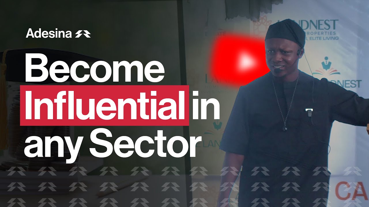 How to build influence, trust and sustainable success in any Sector | Adesina Intelligence