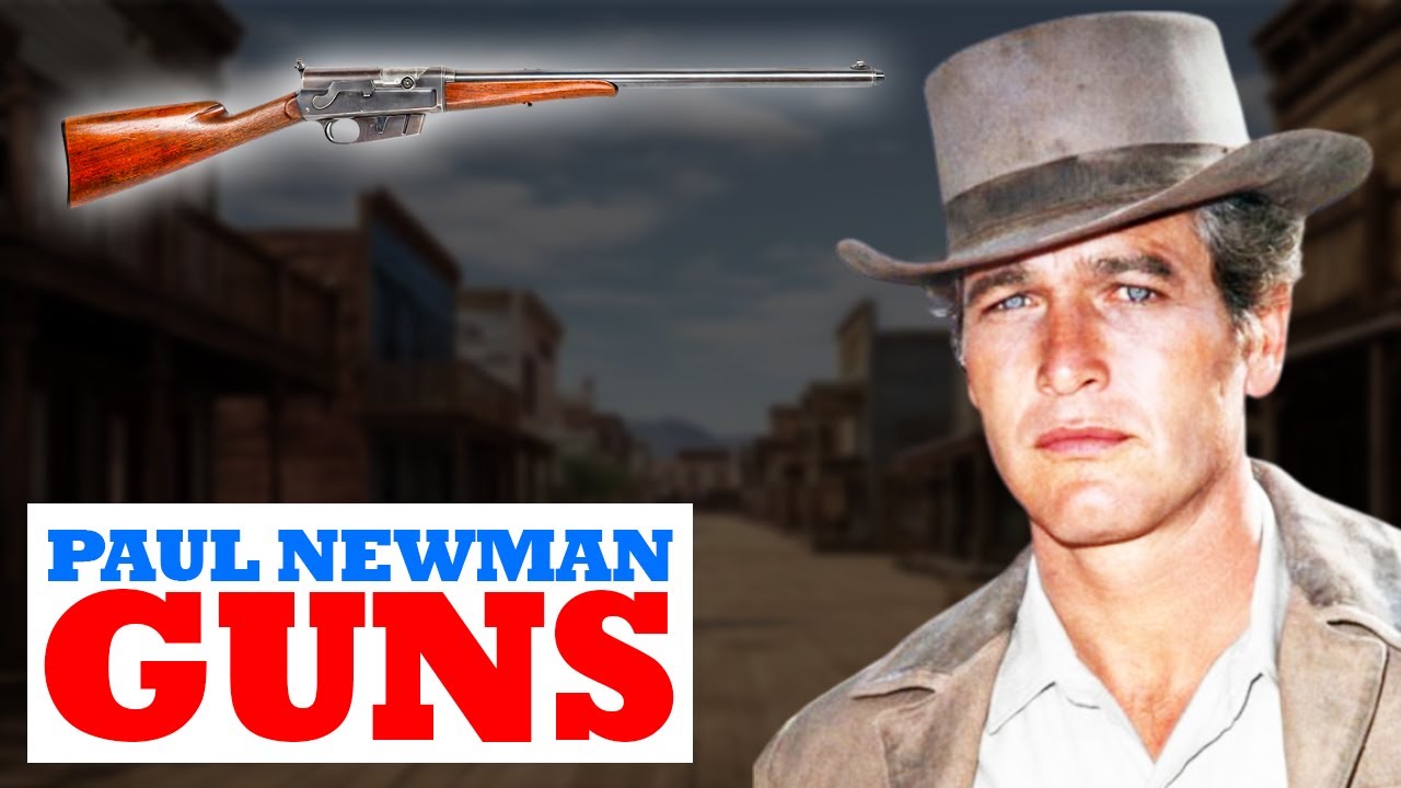 Paul Newman’s Western Movie Guns – 11 Firearms That Stole the Show