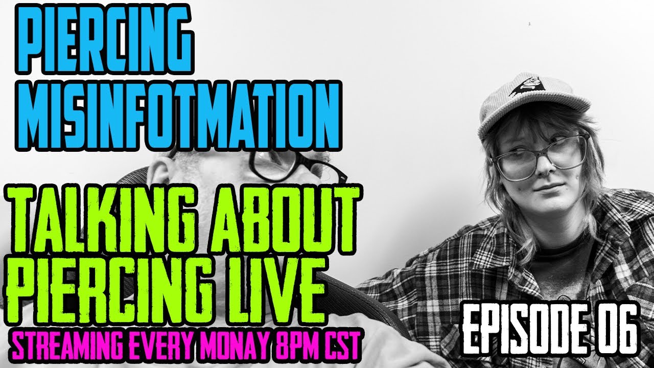 Piercing Misinformation: Talking About Piercing EP05