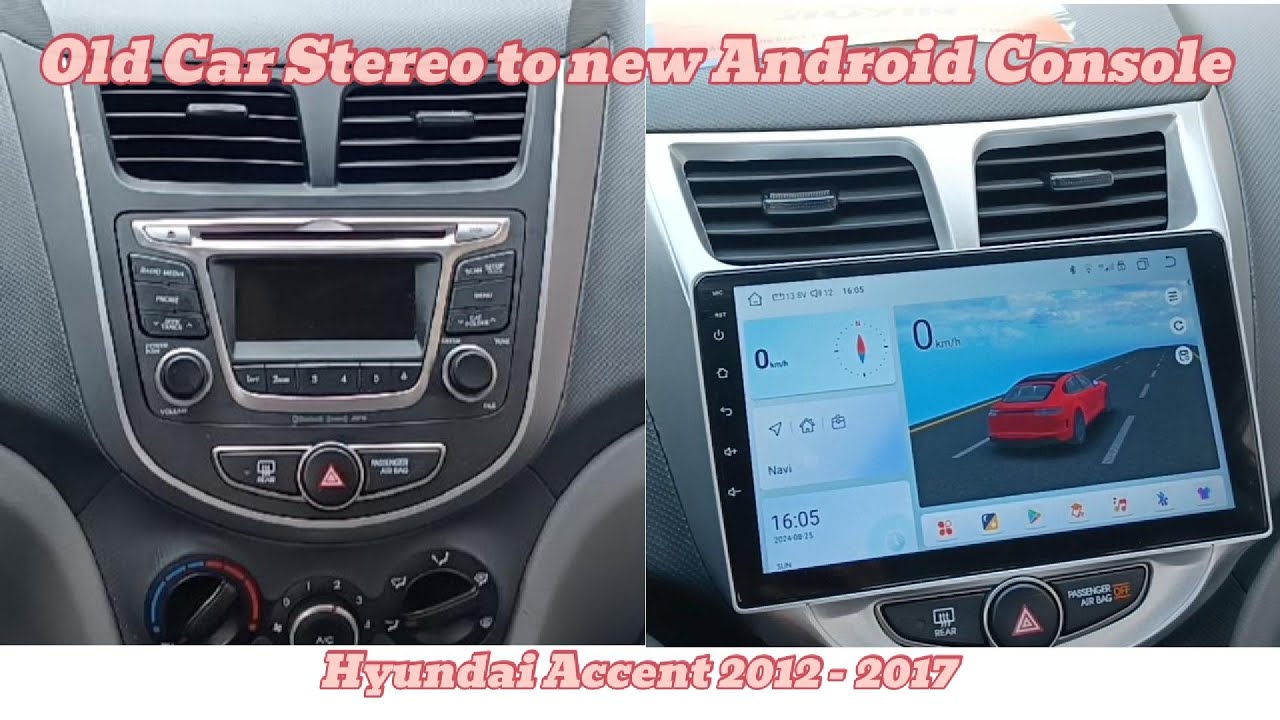 Hyundai Accent 2017 Old Stereo to new Android Console Head Unit