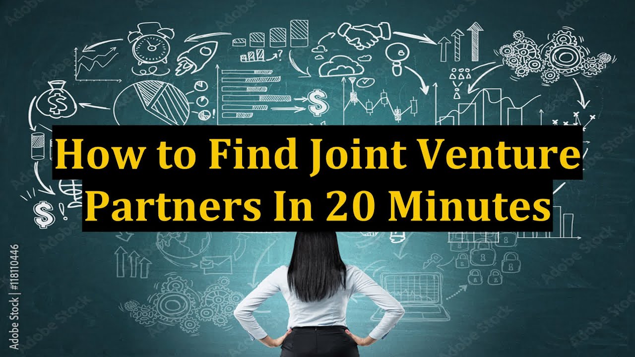 How to Find Joint Venture Partners In 20 Minutes