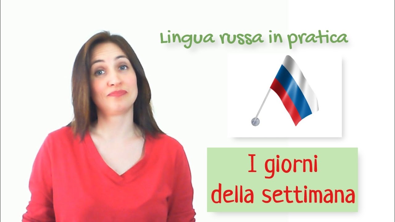 Russo base. 14. I giorni della settimana
