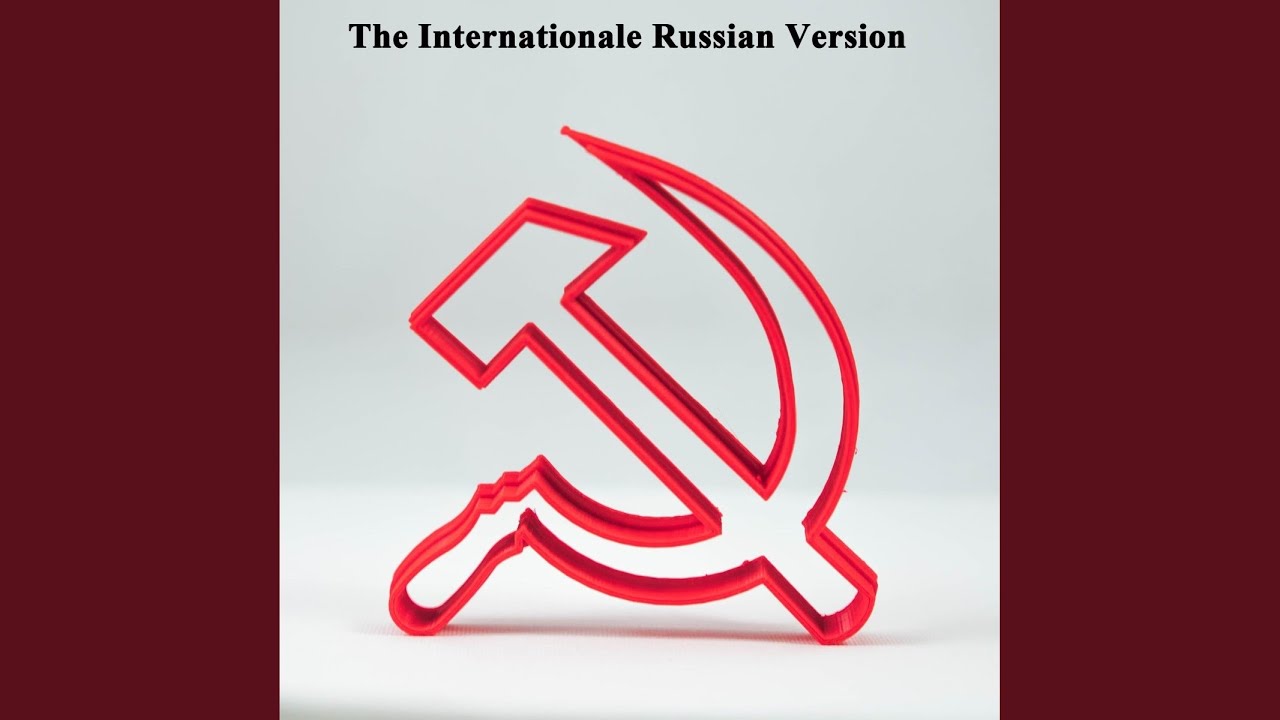 The Internationale (Russian Version)