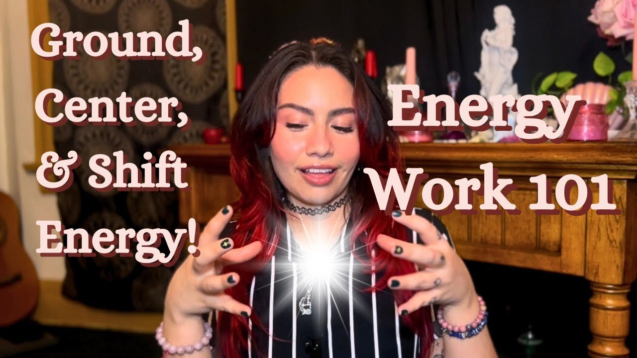 Энергетическая работа 101 | Как центрировать, заземлять, ощущать и перемещать энергию ✨