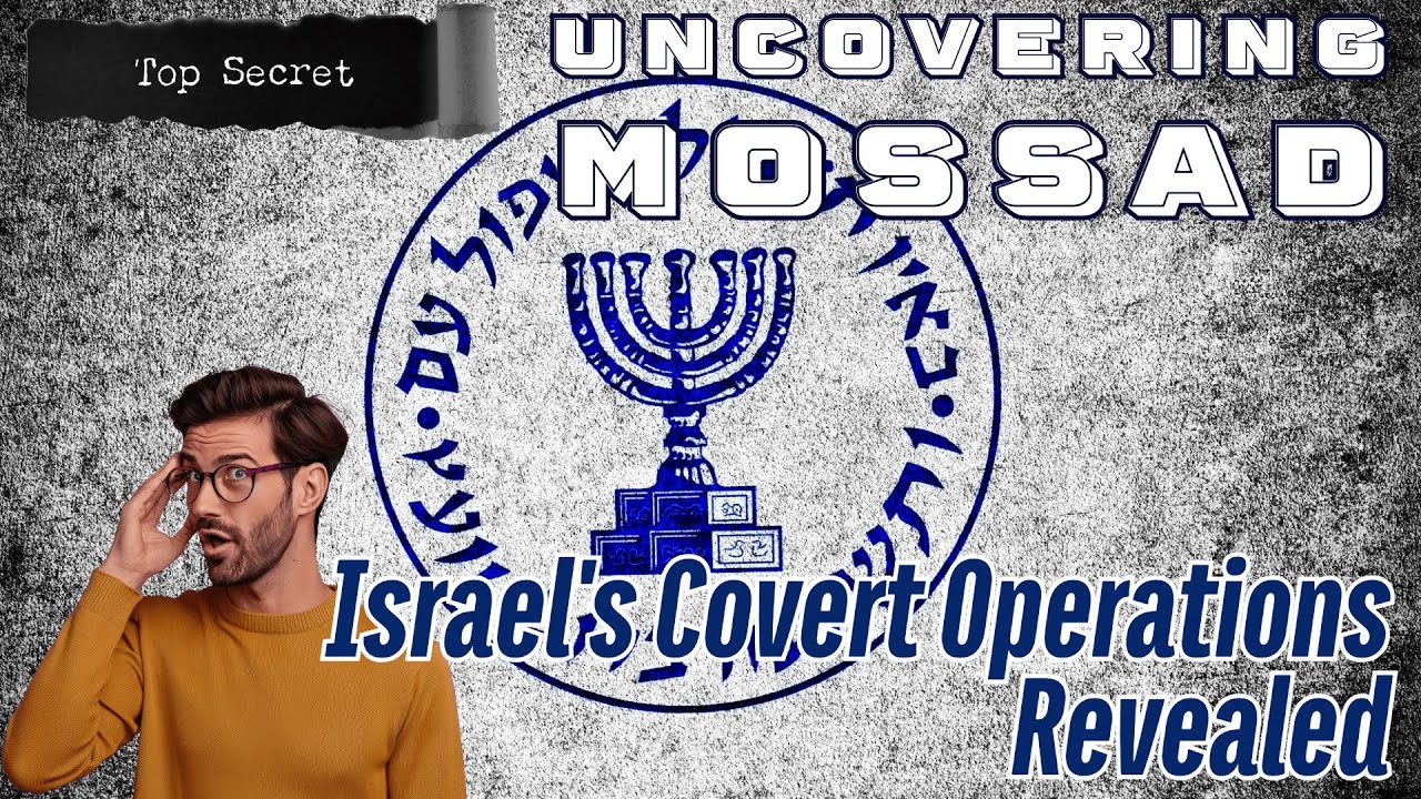 Uncovering Mossad: Israel's Covert Operations and Daring Rescues Revealed