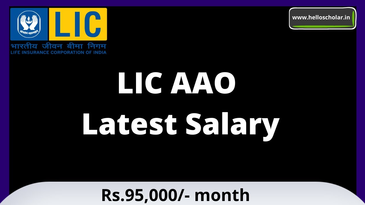 LIC AAO Latest Salary 2022: Gross, Net in hand salary and allowances