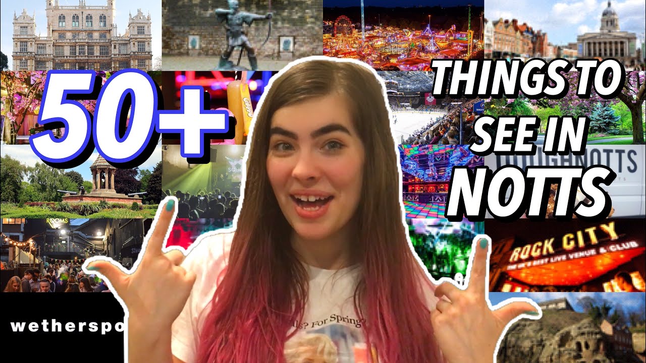 50+ THINGS TO SEE AND DO IN NOTTINGHAM (the ultimate student's guide)