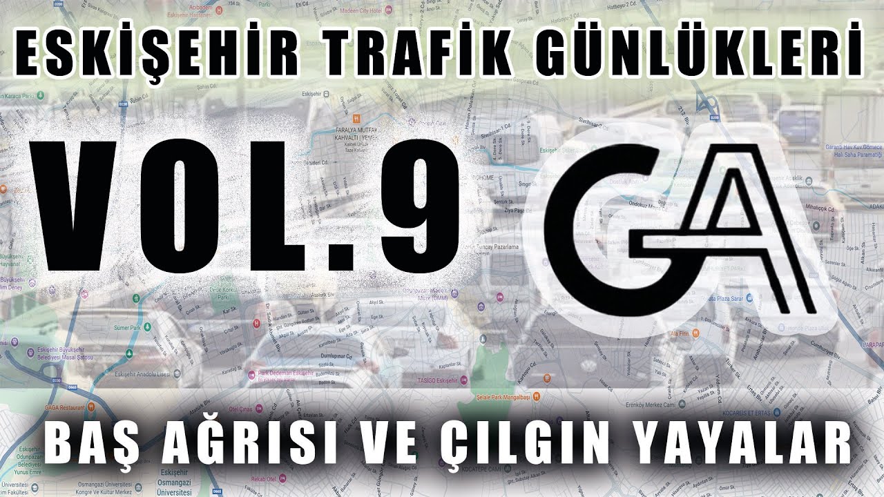 Baş Ağrısıyla Sürüş ve Çılgın Yayalar | Eskişehir Trafik Günlükleri | VOL.9