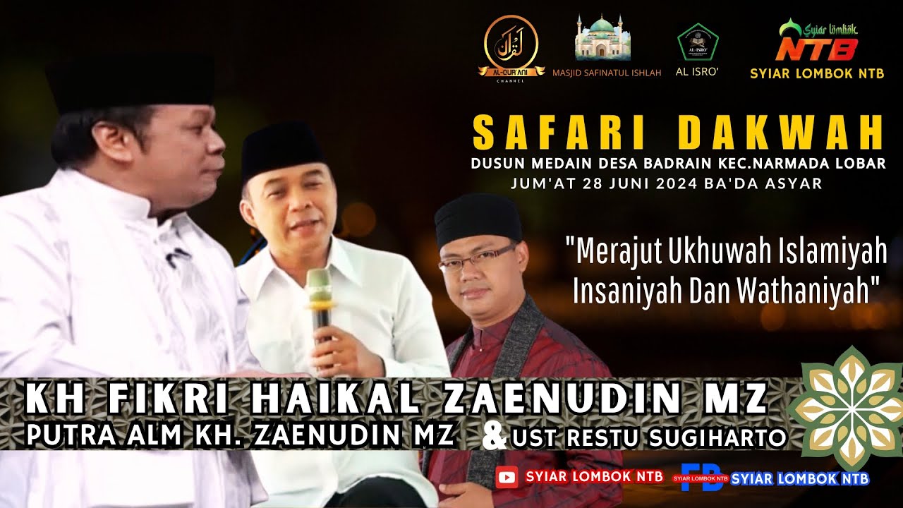 SAFARI DAKWAH KH FIKRI HAIKAL ZAENUDIN MZ DI LOMBOK MEDAIN DESA BADRAIN NARMADA@syiarlombokofficial