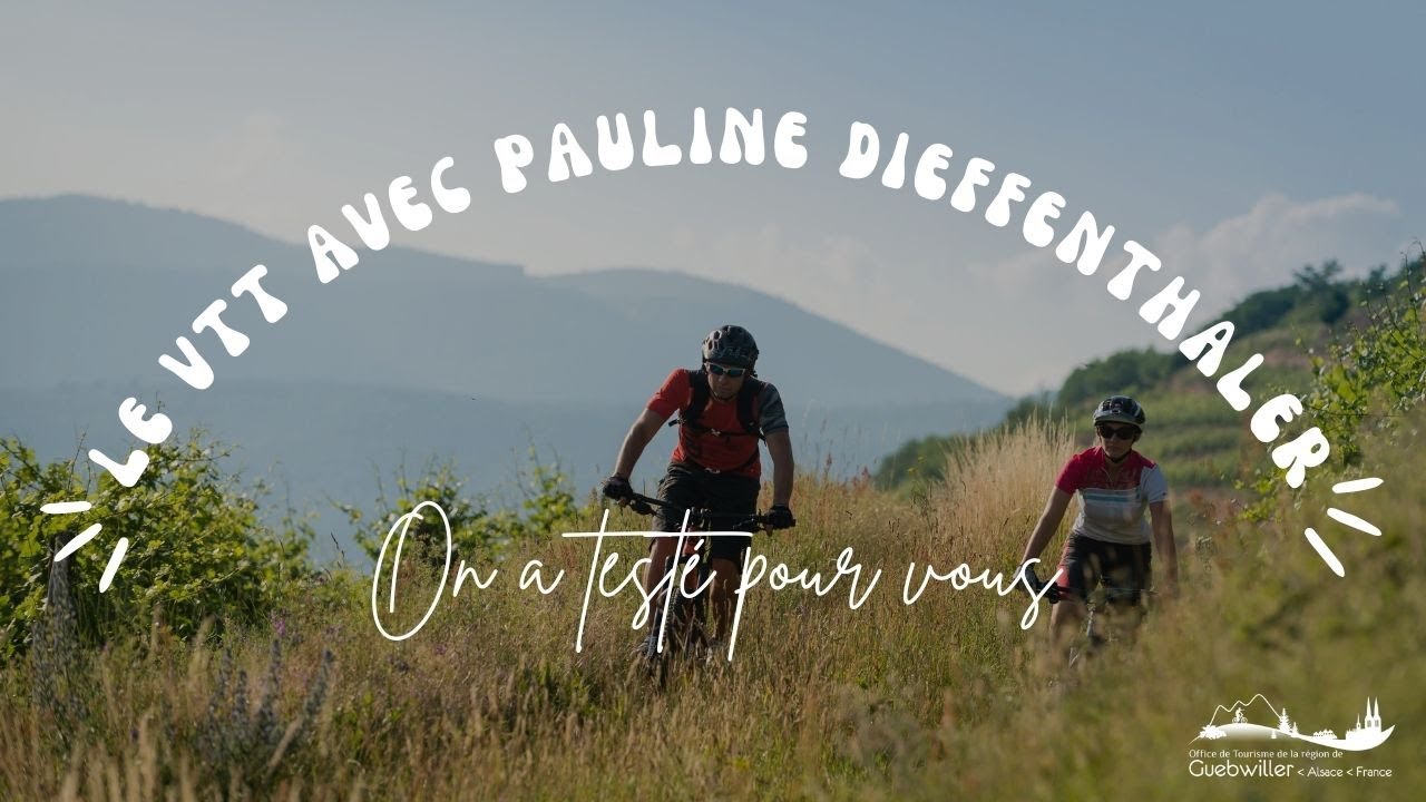 L'office de tourisme de Guebwiller a testé pour vous le VTT avec Pauline Dieffenthaler