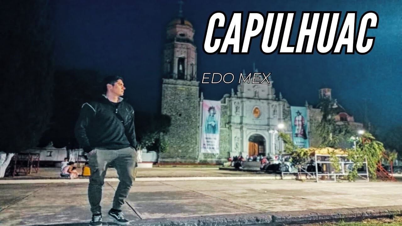 EN LAS CALLES DE CAPULHUAC| EDO MEX| (PALACIO MUNICIPAL, PARROQUIA SAN BARTOLOME APOSTOL| DEIVO ✨🍤🍧