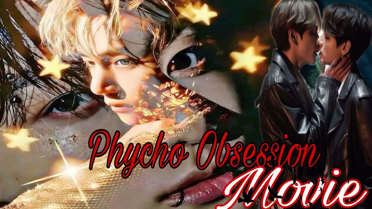 Phycho obsession // taekook oneshot movie 🎥🍿 taekook love story 😘 #bts #taekook #btsmyoxygen