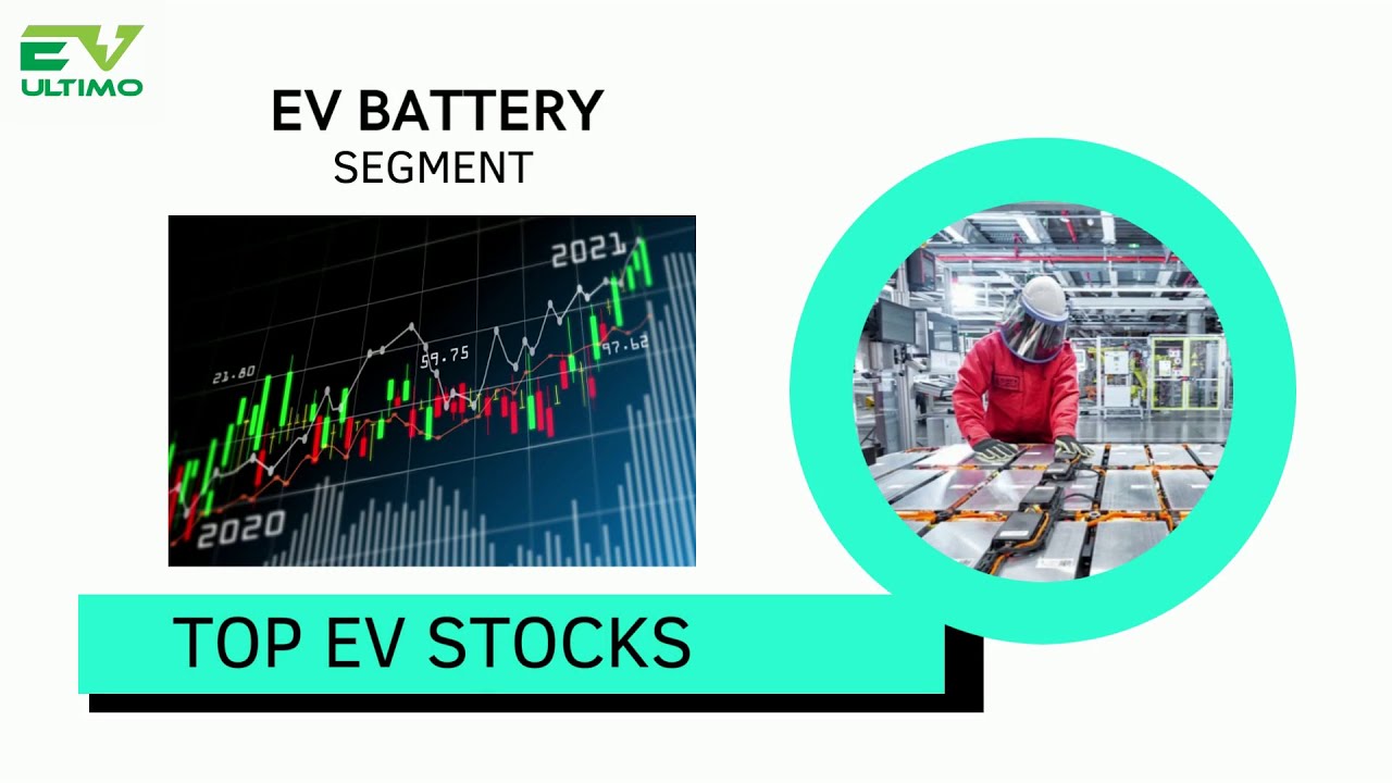 Best Electric Vehicle stocks in India | Top Stocks in EV Battery Segment | Episode 1 | EV Ultimo