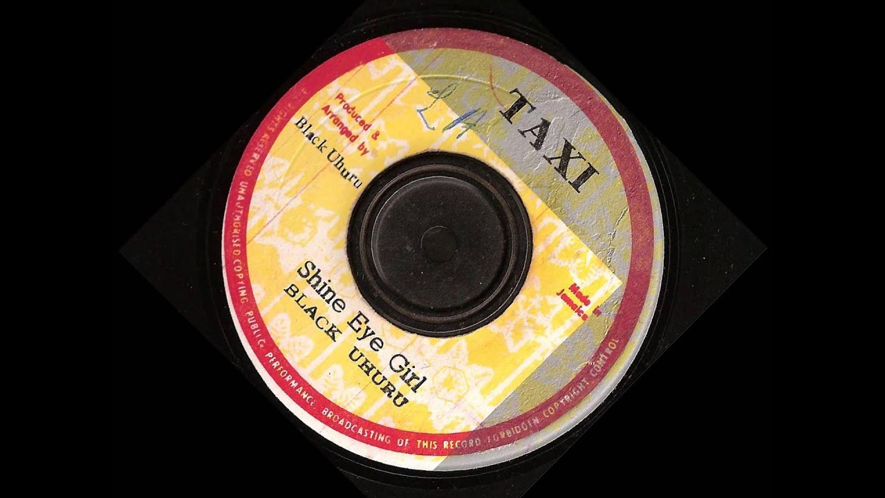 Black Uhuru - Shine Eye Girl  extended with version - Taxi records  original mix