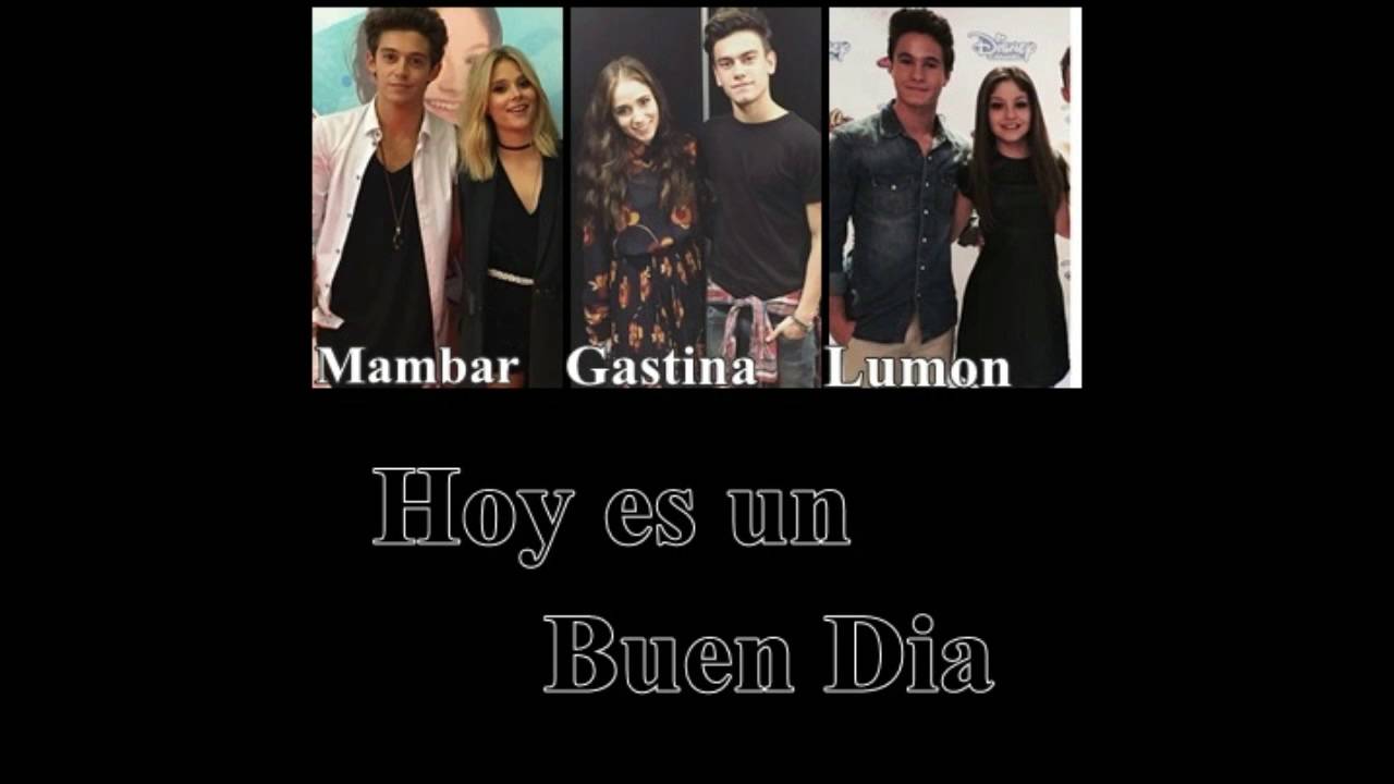Hoy es un buen dia.. Lumon-Gastina-Mambar