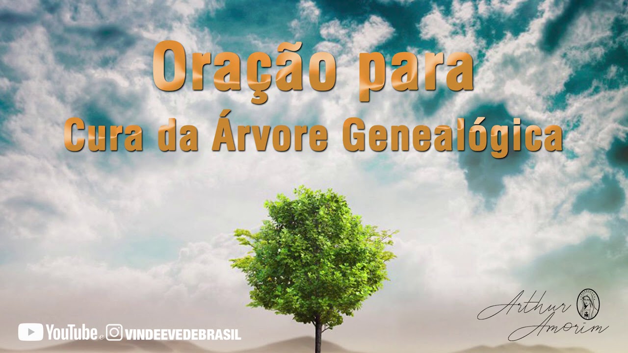 Oração poderosa de Cura da ÁRVORE GENEALÓGICA