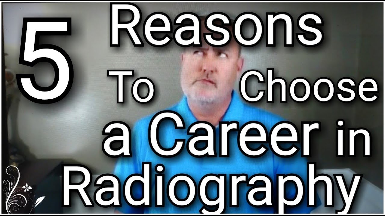 5 Reasons To Choose a Career in Radiography