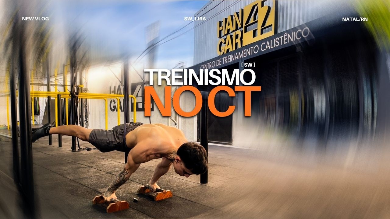TREINISMO NO CT DE CALISTENIA