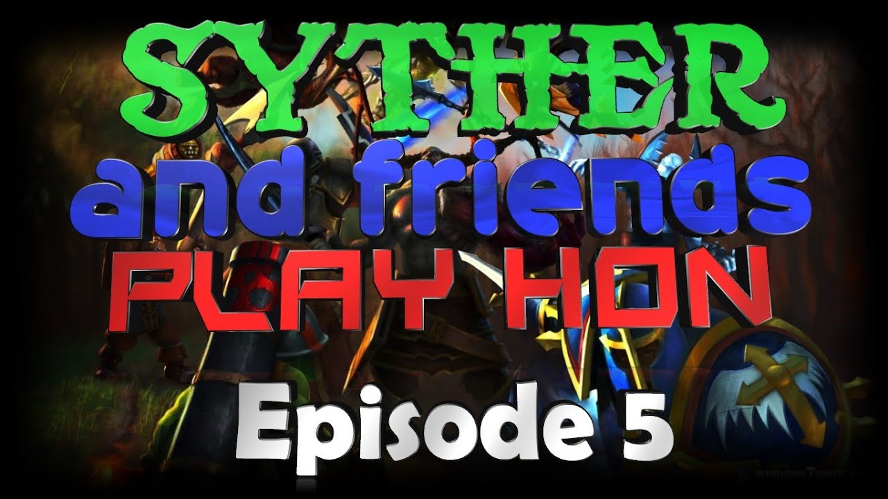 Syther and Friends Play HoN - Trolling Everyone
