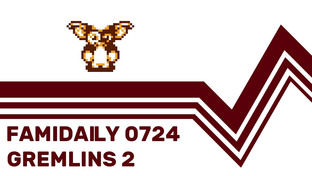 Famidaily - Episode 0724 - Gremlins 2 (グレムリン2)