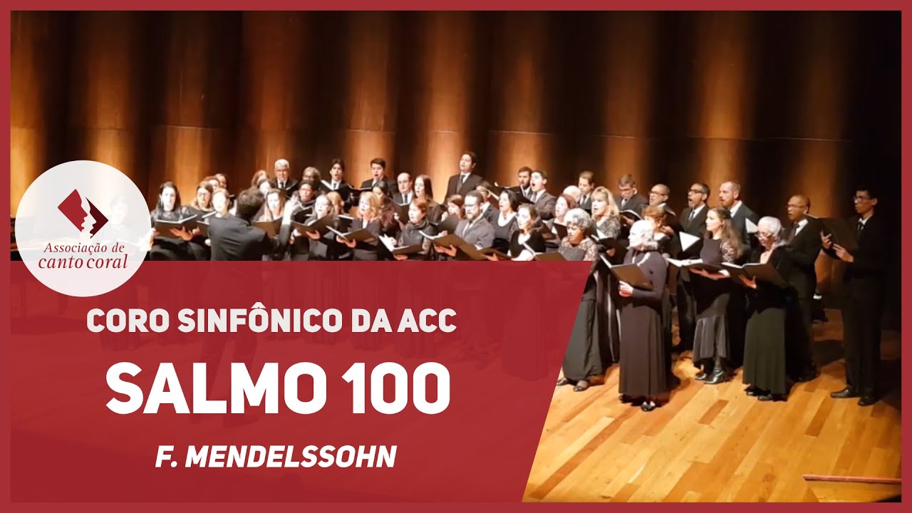 Salmo 100 - F. Mendelssohn - Coro da ACC - Cidade das artes #Mendelssohn