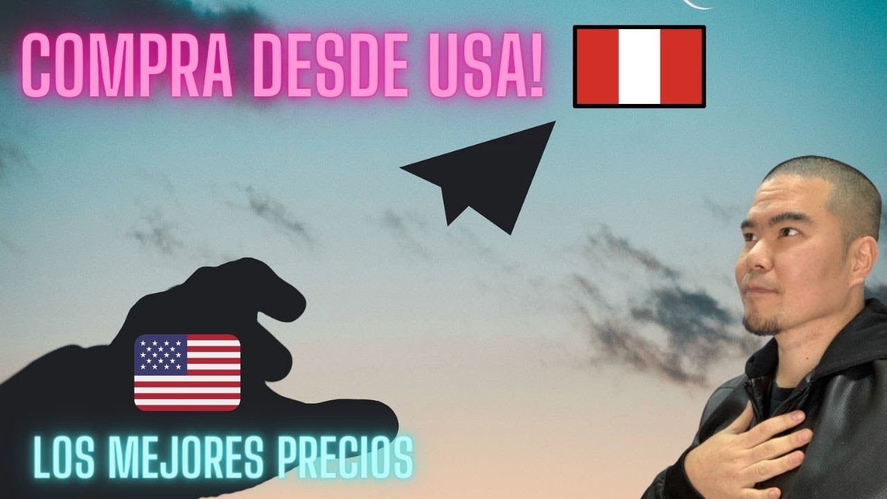 Cómo comprar desde Estados Unidos a Perú y Latinoamérica?