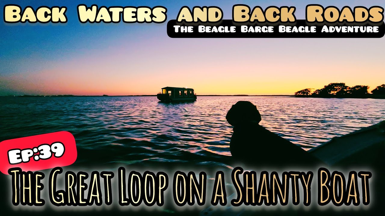 Ep:39 The Great Loop on a Shanty Boat | 