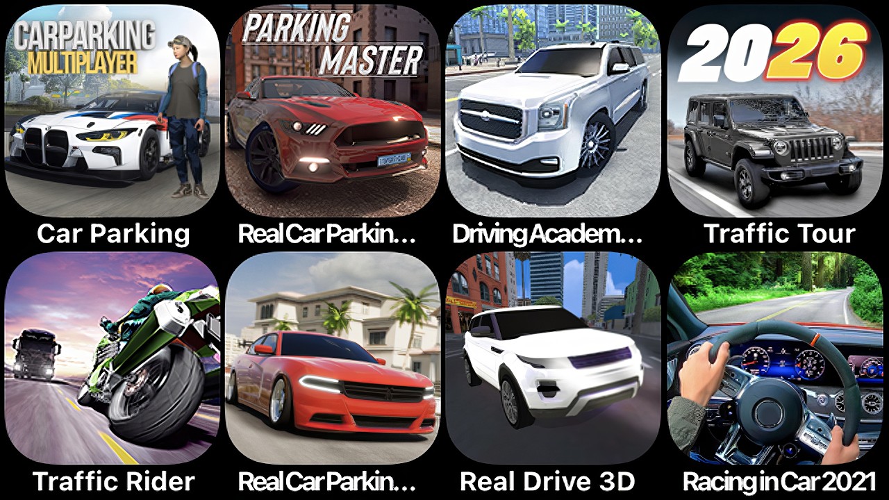 Car Parking Multiplayer, Real Car Parking, Driving Academy, Traffic Tour, Traffic Rider, Real Drive