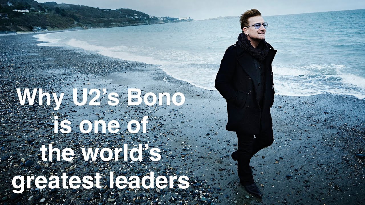 Why U2’s Bono is one of the world’s greatest leaders [Fortune.com]