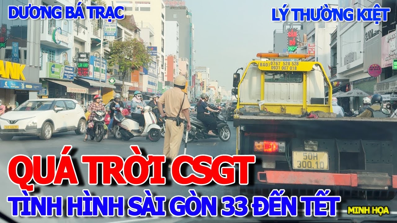 HẾT HỒN - CSGT CĂNG DÂY ĐỨNG ĐẦY ĐƯỜNG DƯƠNG BÁ TRẠC QUẬN 8 - TÌNH HÌNH SÀI GÒN CÒN 33 NGÀY ĐẾN TẾT