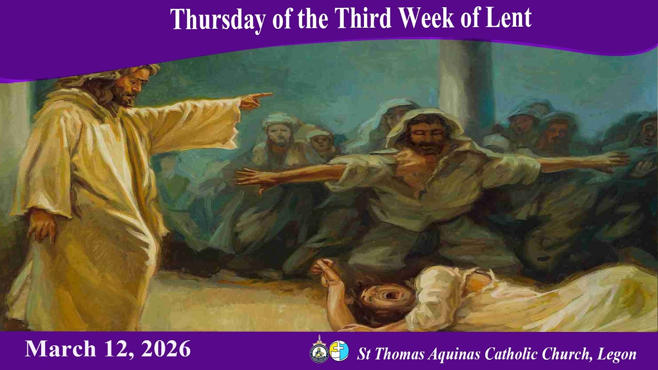 Thursday of the Third Week of Lent (12/03/26) 6:30AM