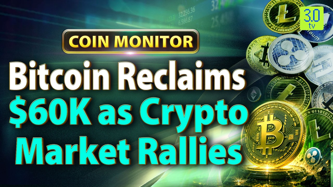 Биткоин вернул отметку в $60 000 на фоне роста крипторынка | The Coin Monitor | 3.0 TV