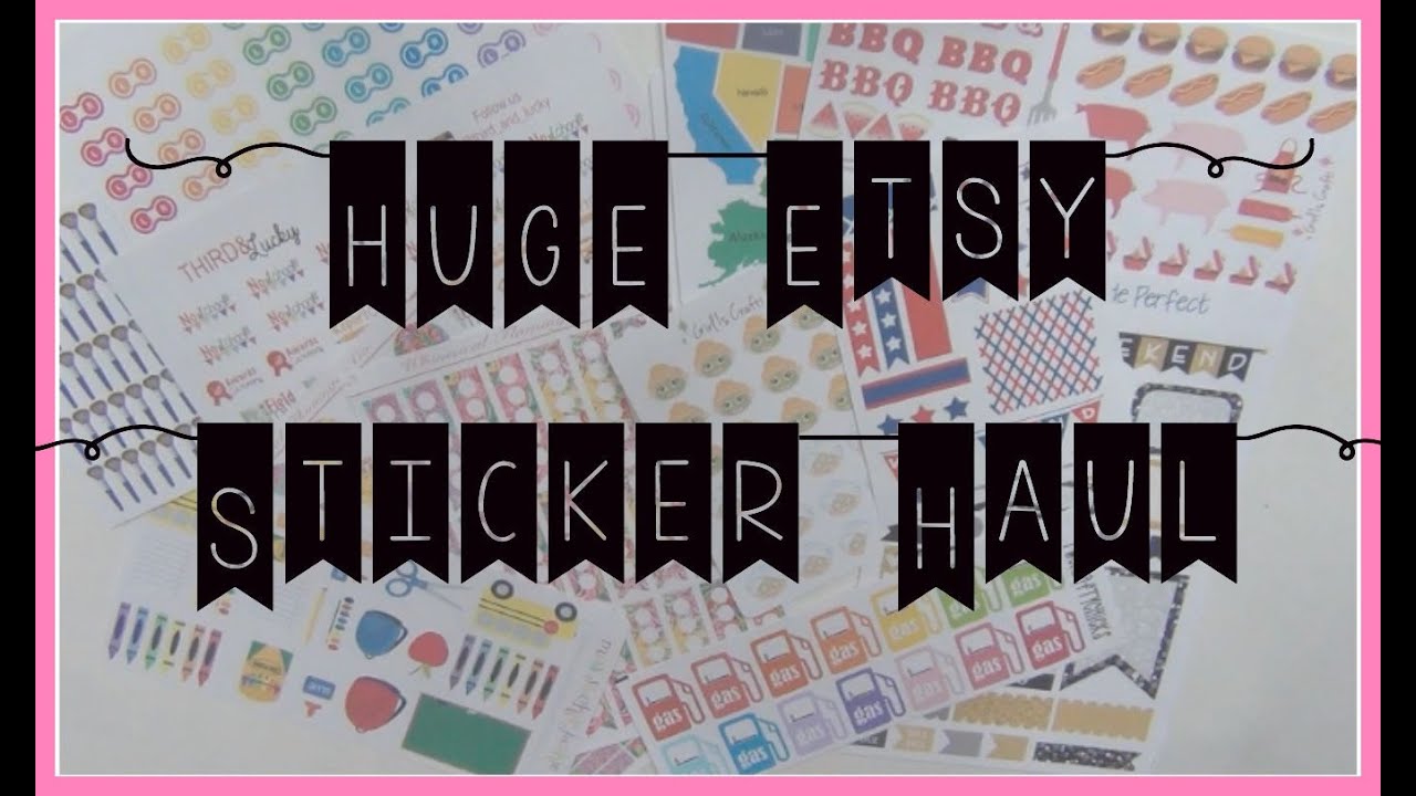HUGE Etsy Sticker Haul