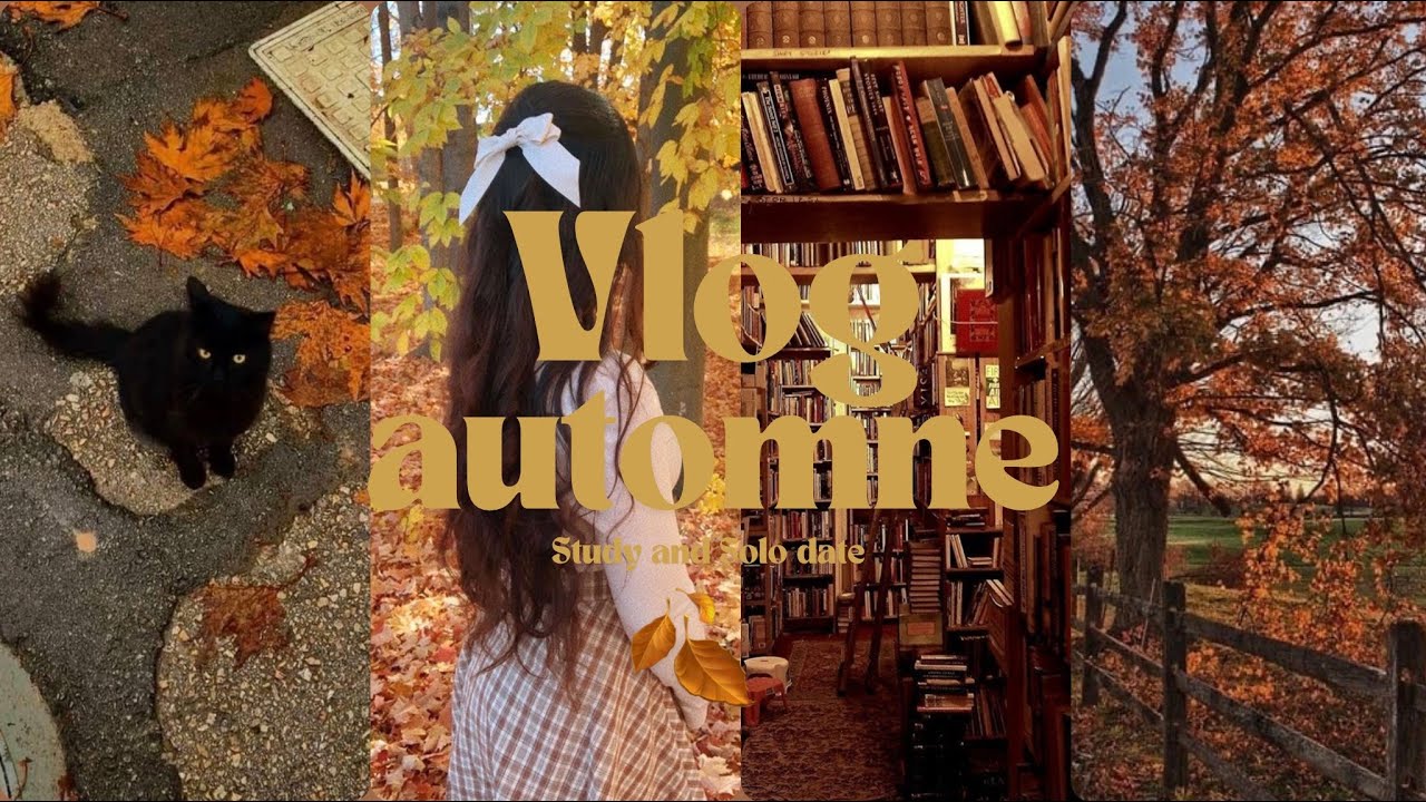 AUTOMNE VLOG 🍂🍁☕️🍪🌰   Study and Solo date avec moi 💋📚