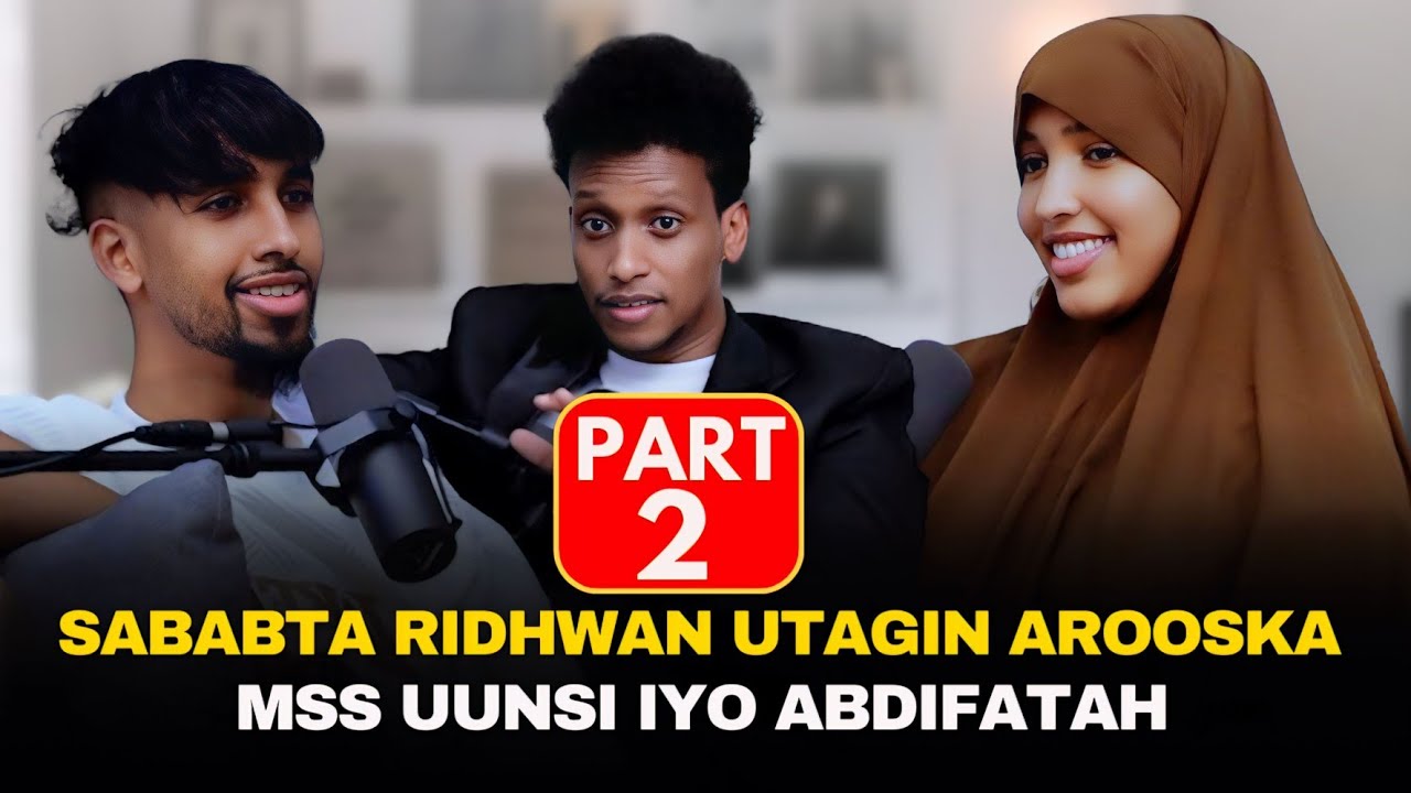 PART 2 : SABABTA RIDHWAN UTAGIN AROOSKA MSS UUNSI & ABDIFATAH