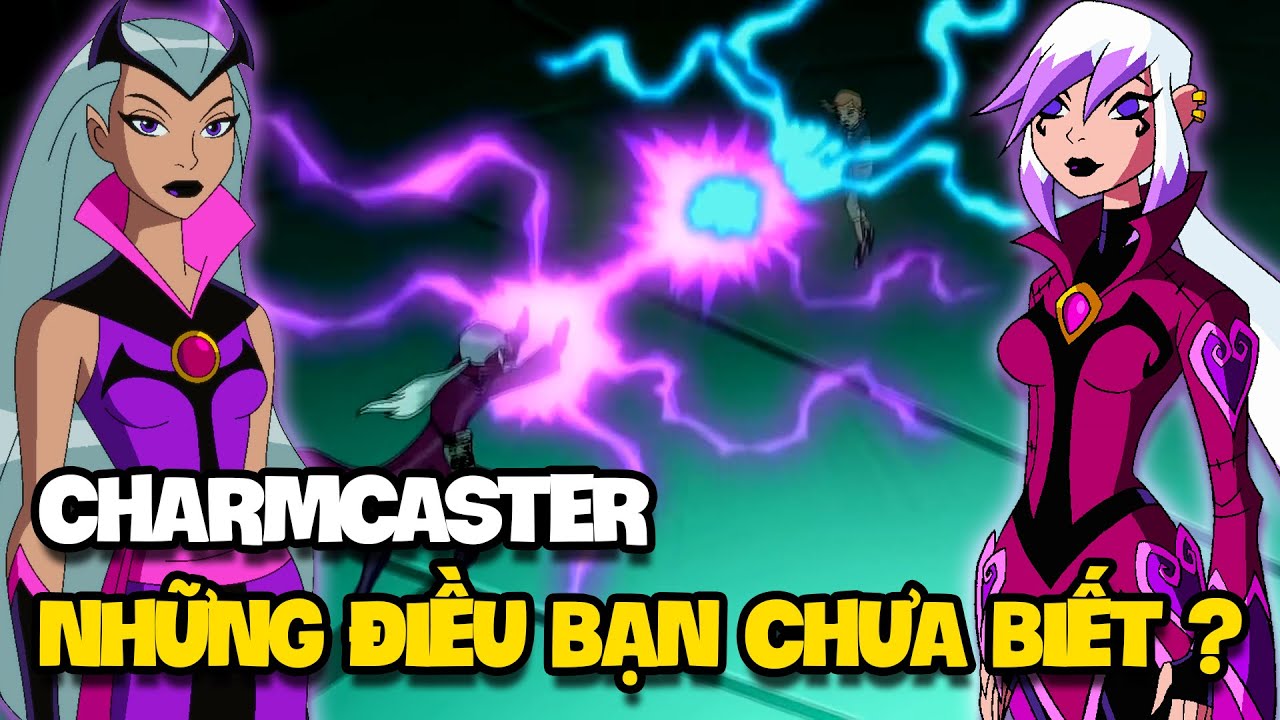 Những Điều Bạn Chưa Biết về Charmcaster | Ben 10