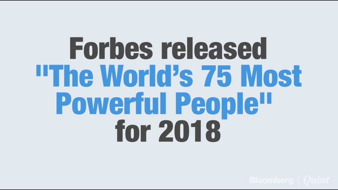 Forbes' List Of World's Most Powerful People Gets An Update