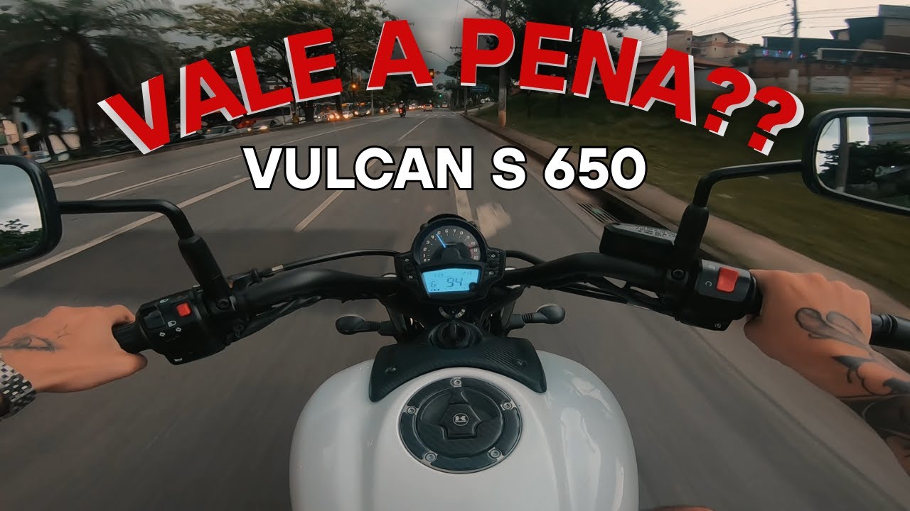 VULCAN 650s VALE A PENA?