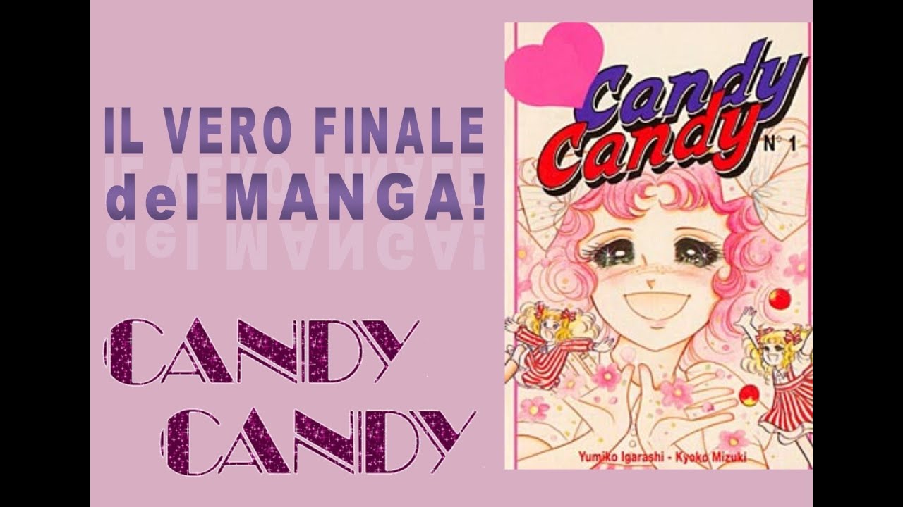 Candy Candy - Il FINALE del MANGA (raccontato nel dettaglio) - PARTE 1