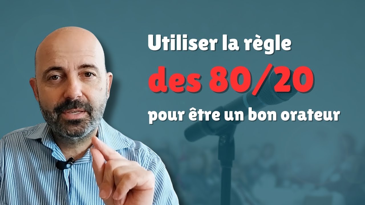 Prise de parole : 20 % d’effort pour devenir un bon orateur (règle des 80/20)