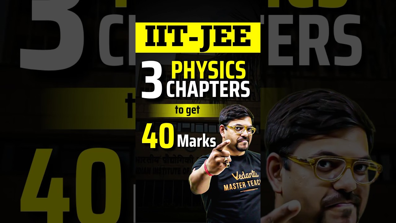 JEE: 3 Physics Chapters to secure 40 marks😍😍#jee #jee2025 #iitjee #jeephysics #physics  #jeeprep