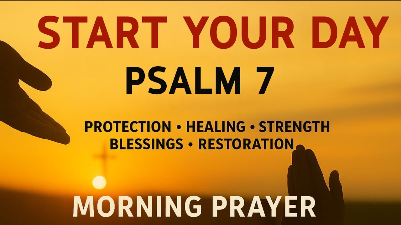 God FIGHTS for You and DEFENDS Your Integrity | Morning Prayer With Psalm 7