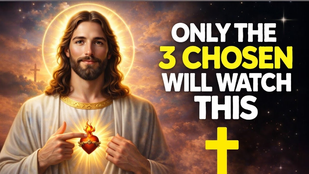 ✝️ GOD SAYS ONLY THE 3 CHOSEN WILL WATCH THIS | God message for today 🔴❤| 