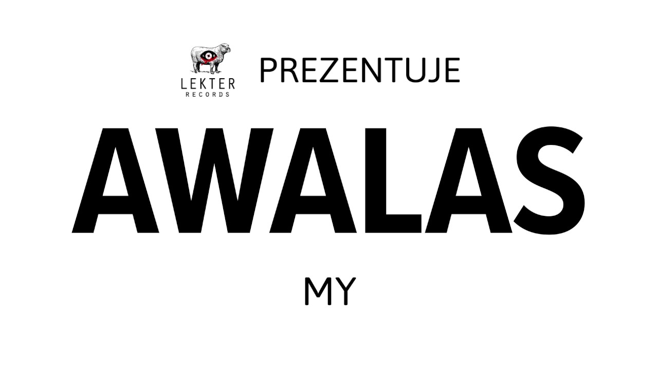 Awalas - My [Lekter Records prezentuje]