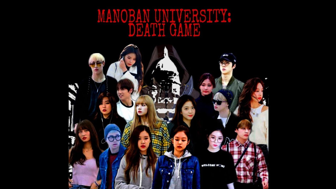 JENLISA X CHAESOO X OTHERS: MANOBAN UNIVERSITY: DEATH GAME