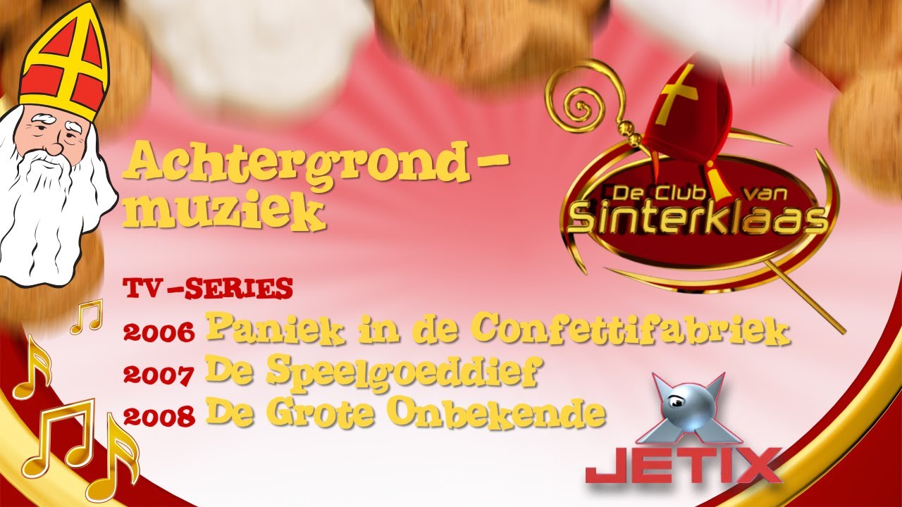 ACHTERGRONDMUZIEK TV-SERIES (2006-2007-2008) • De Club van Sinterklaas • soundtrack score tunes