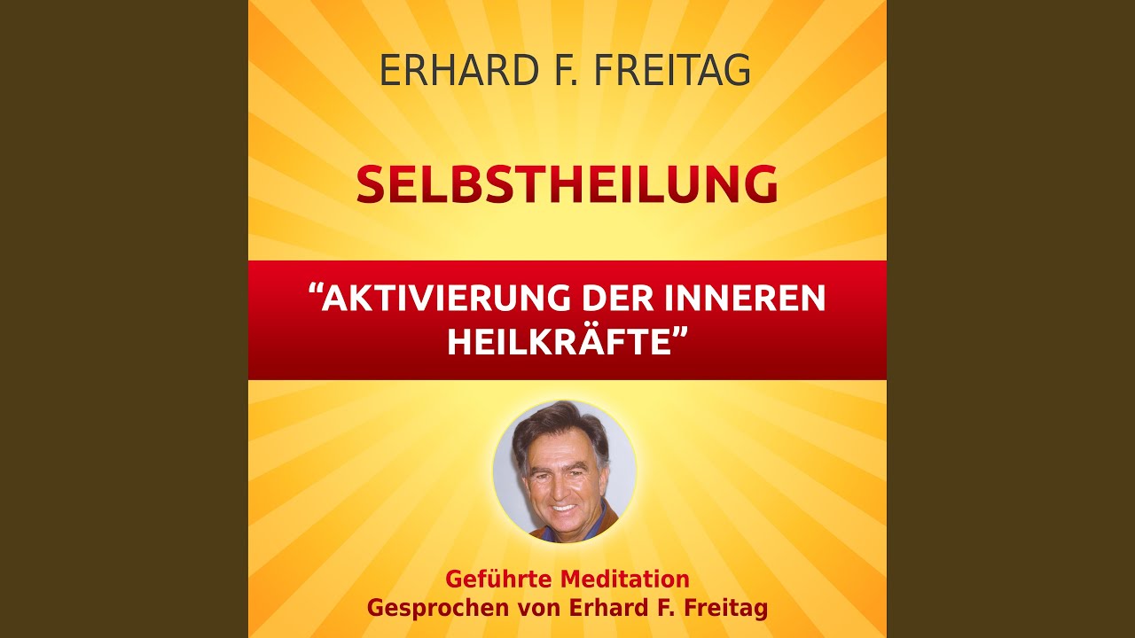 Selbstheilung - Aktivierung der inneren Heilkräfte (Geführte Meditation)