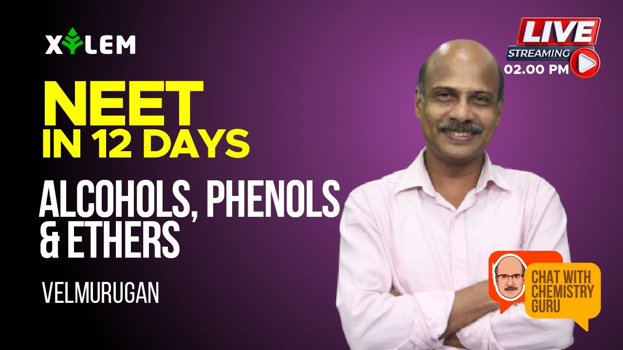 100 MOST EXPECTED MCQ's | ALCOHOLS, PHENOLS AND ETHERS | NEET 2021 LIVE | CVM | XYLEM LEARNING