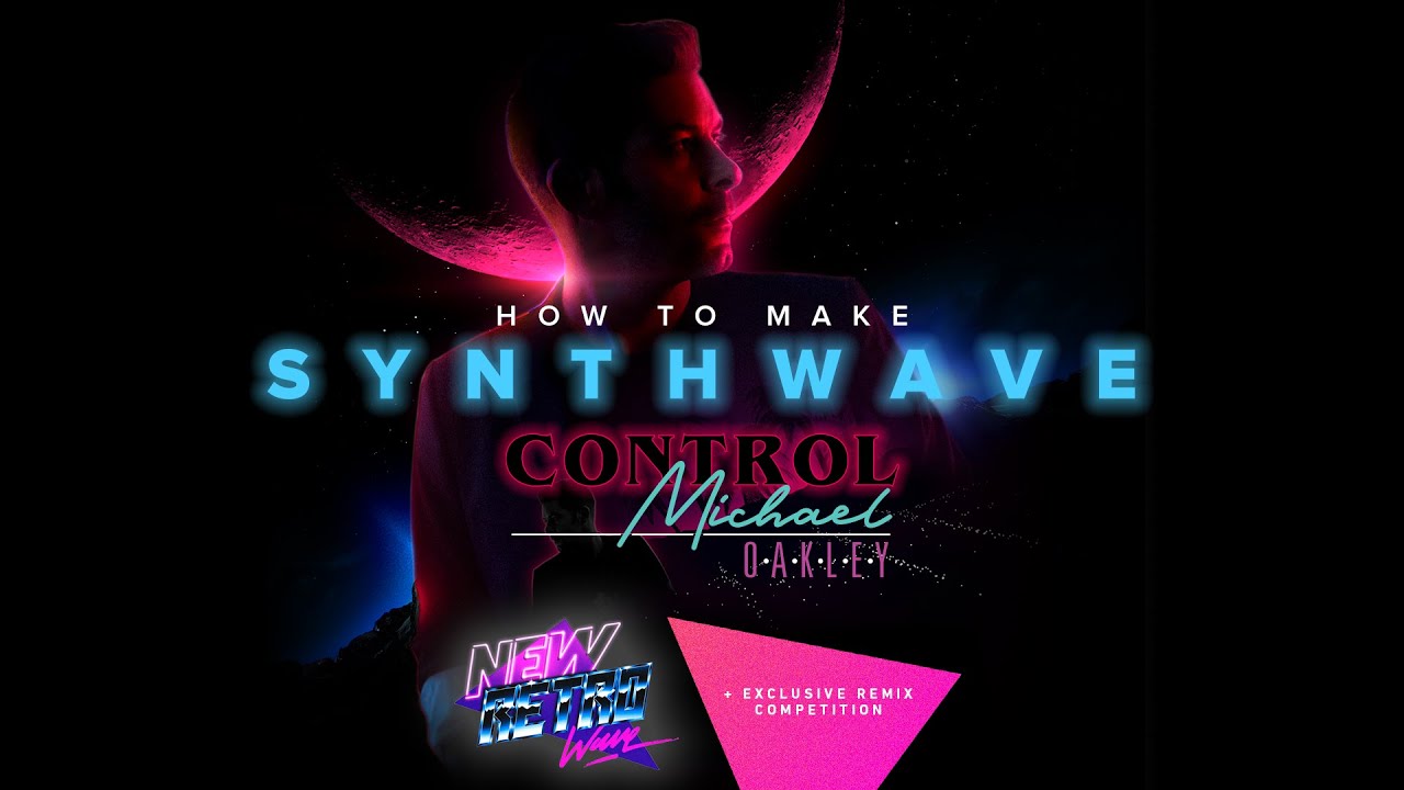 Michael Oakley Synthwave - Control - Track Walkthrough - Promo